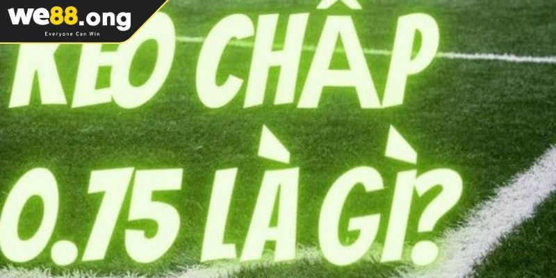 Kèo chấp 0.75 KUBET là gì?
