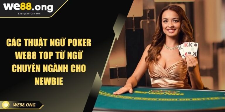 Các Thuật Ngữ Poker KUBET Top Từ Ngữ Chuyên Ngành Cho Newbie