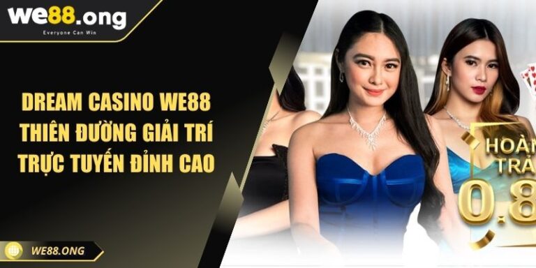 Dream Casino KUBET Thiên Đường Giải Trí Trực Tuyến Đỉnh Cao
