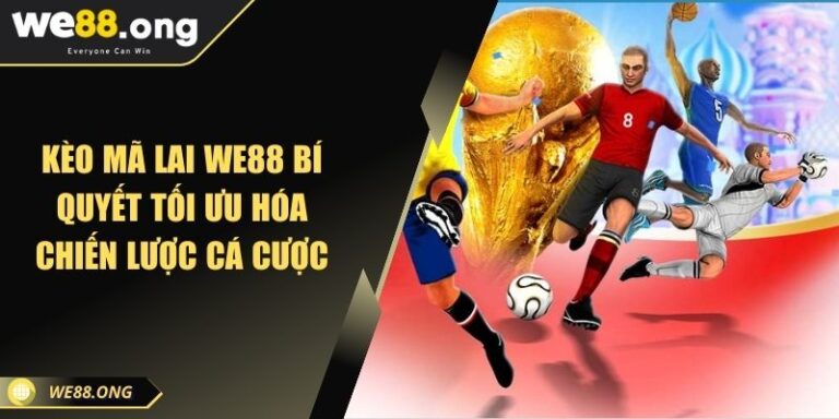 Kèo Mã Lai KUBET Bí Quyết Tối Ưu Hóa Chiến Lược Cá Cược