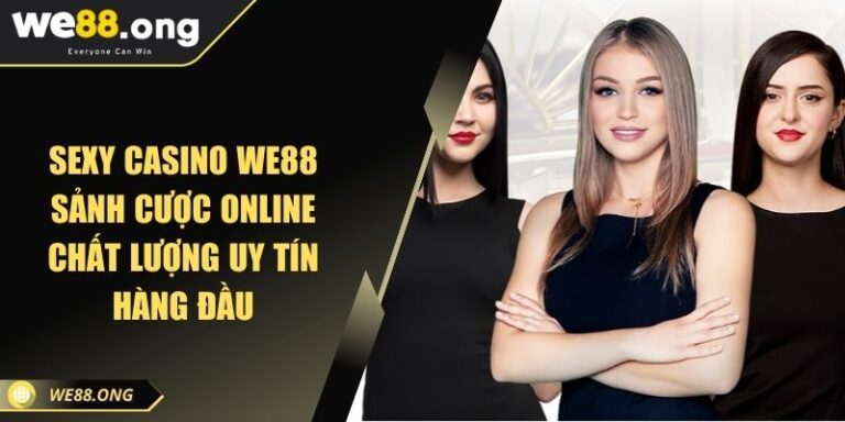 Sexy Casino KUBET Sảnh Cược Online Chất Lượng Uy Tín Hàng Đầu