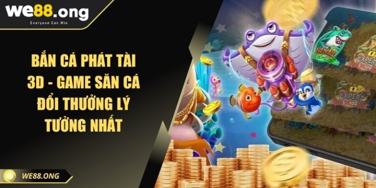 ban ca phat tai 3d