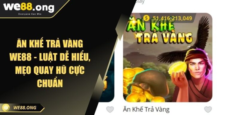 Ăn Khế Trả Vàng KUBET