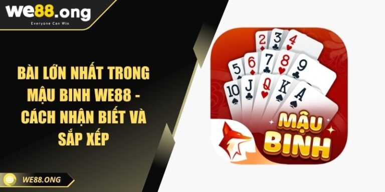 Bài lớn nhất trong Mậu Binh KUBET