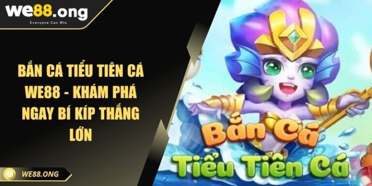 Bắn Cá Tiểu Tiên Cá KUBET